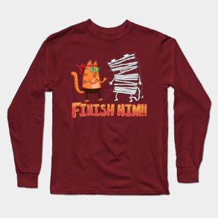 Finish Him! Long Sleeve T-Shirt